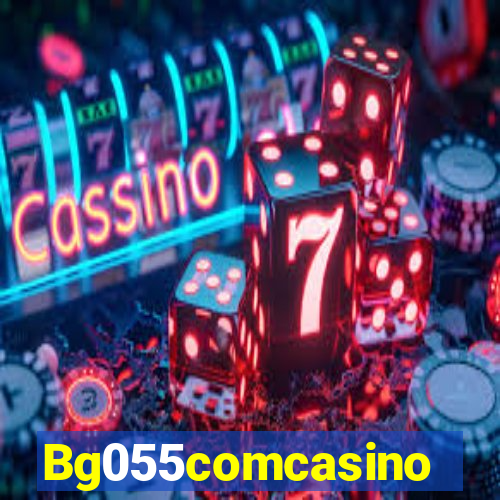 Bg055comcasino