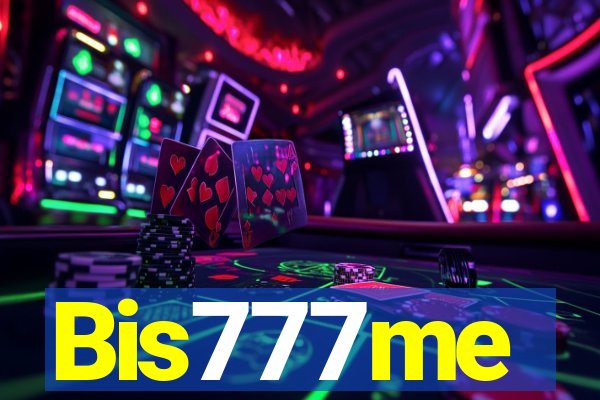 Bis777me