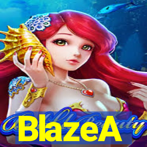 BlazeA