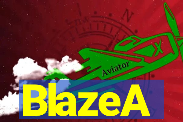 BlazeA