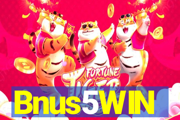 Bnus5WIN