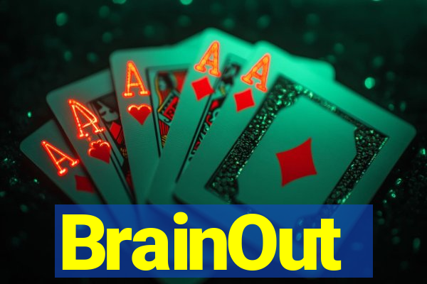 BrainOut