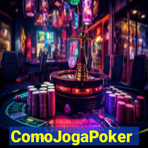 ComoJogaPoker