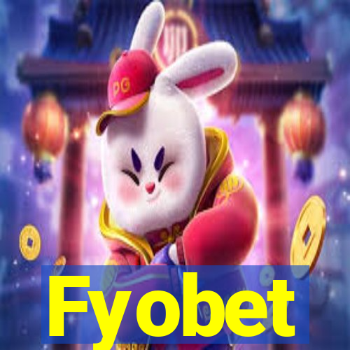 Fyobet