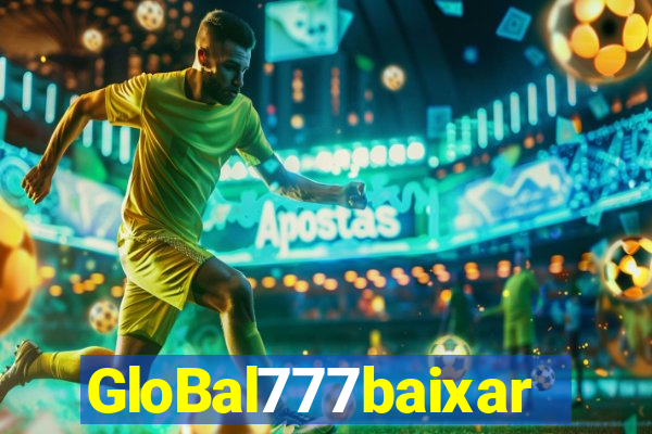 GloBal777baixar