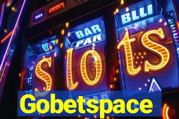 Gobetspace