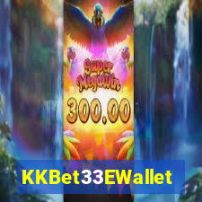 KKBet33EWallet