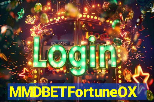 MMDBETFortuneOX