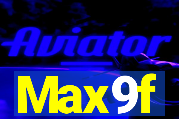 Max9f