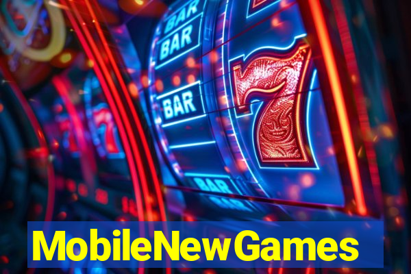 MobileNewGames