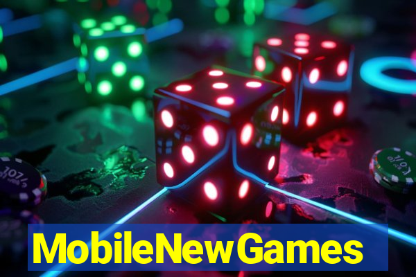 MobileNewGames