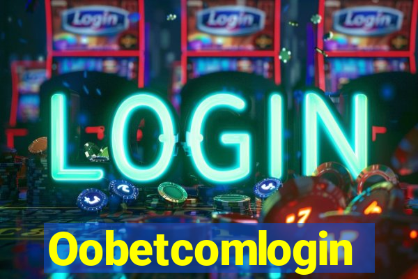 Oobetcomlogin