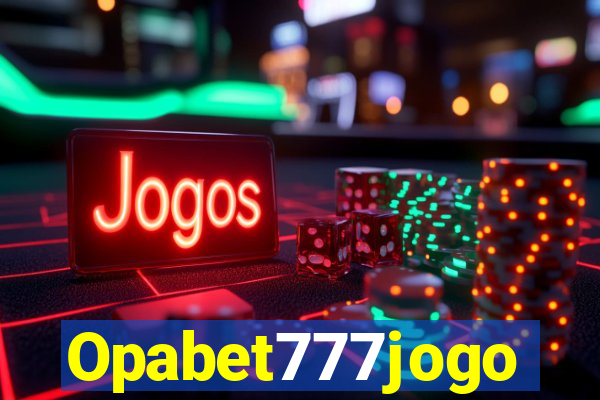 Opabet777jogo