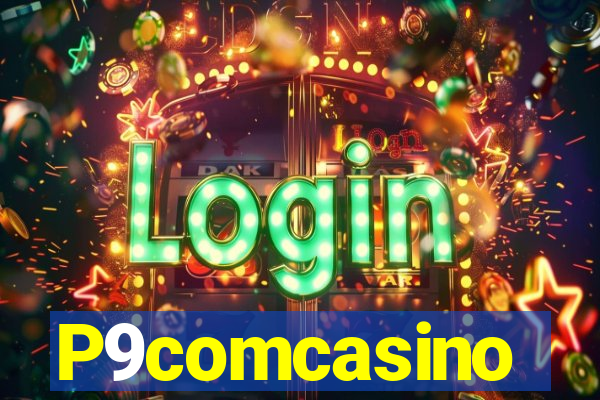 P9comcasino