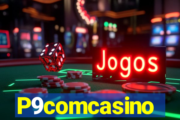 P9comcasino