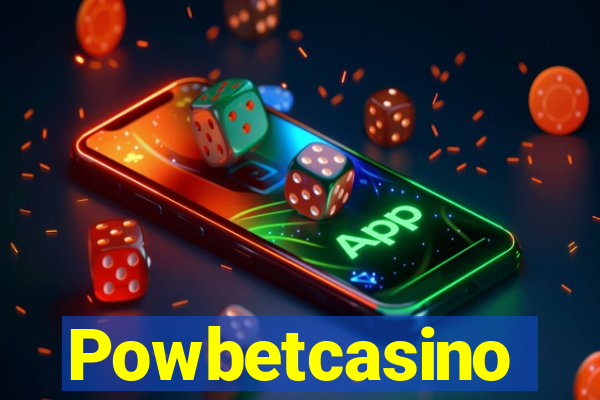 Powbetcasino