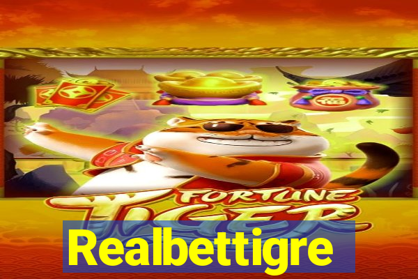 Realbettigre