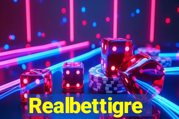 Realbettigre