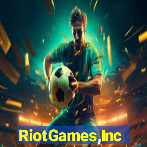 RiotGames,Inc