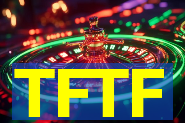 TFTF