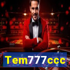 Tem777ccc