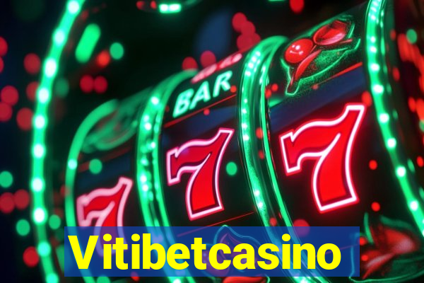 Vitibetcasino