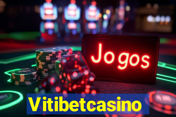 Vitibetcasino