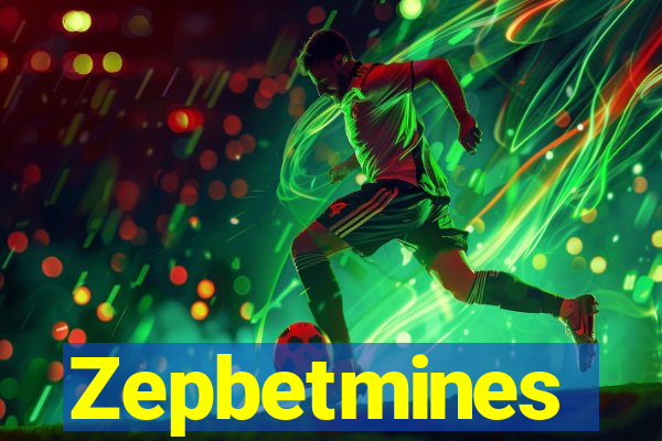 Zepbetmines