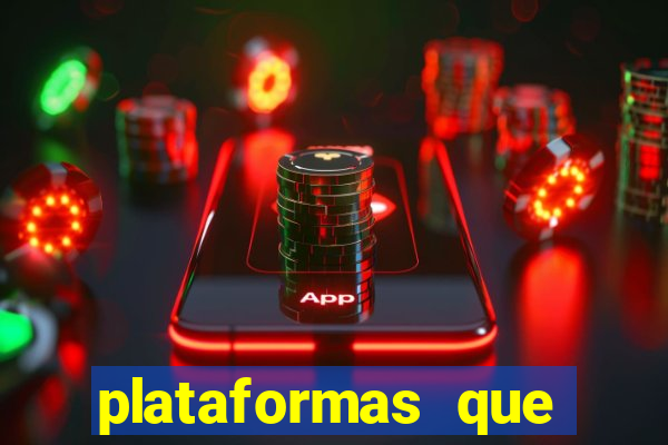 plataformas que estao pagando bem