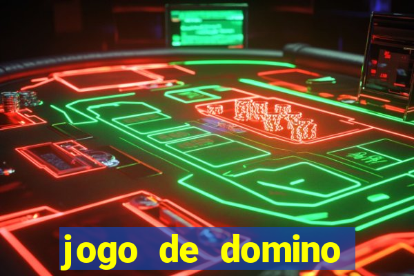 jogo de domino valendo dinheiro real