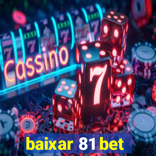 baixar 81 bet