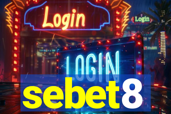 sebet8