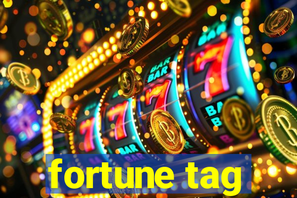 fortune tag