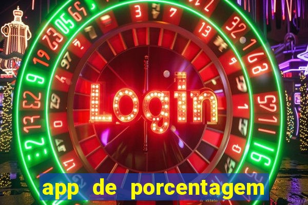 app de porcentagem de jogos slots