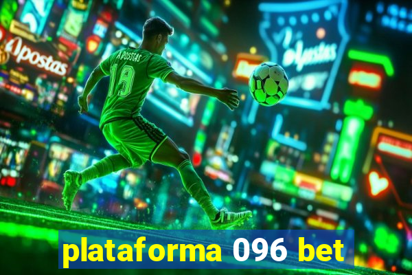 plataforma 096 bet