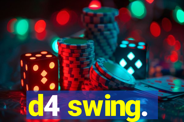 d4 swing.