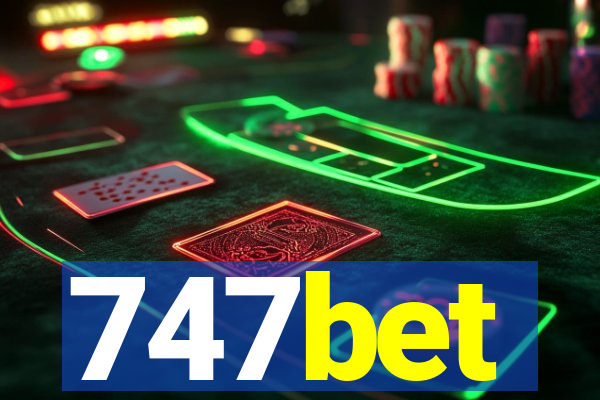 747bet