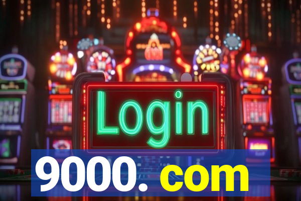 9000. com