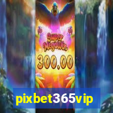 pixbet365vip