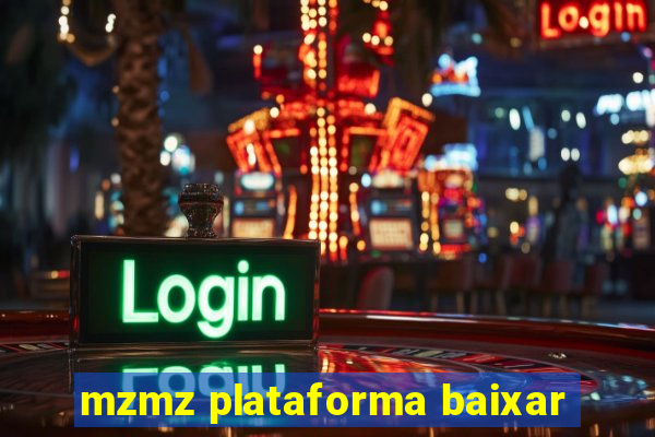 mzmz plataforma baixar