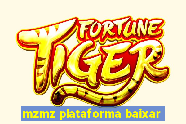 mzmz plataforma baixar