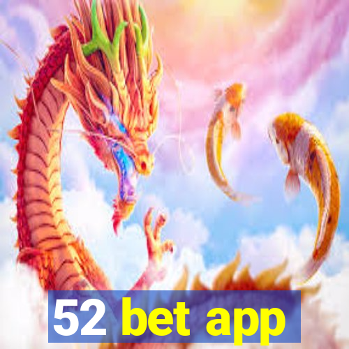 52 bet app