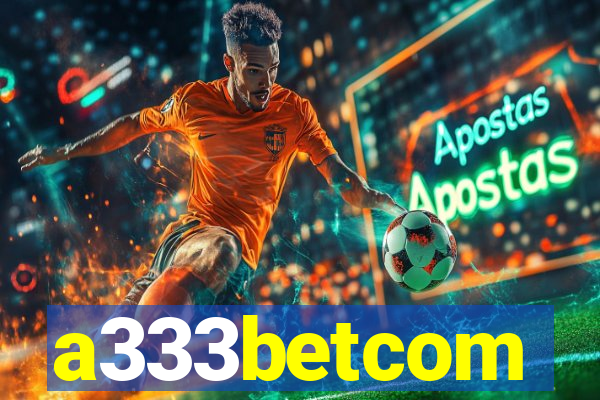 a333betcom