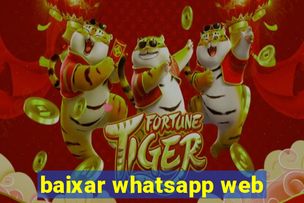 baixar whatsapp web