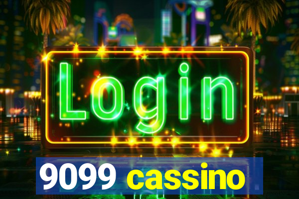 9099 cassino