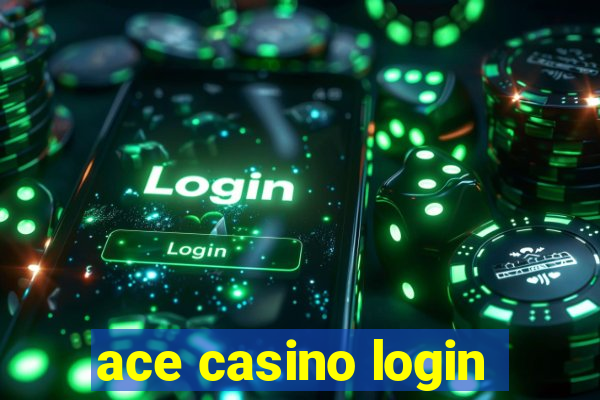 ace casino login