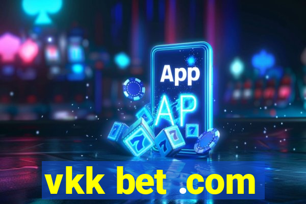 vkk bet .com