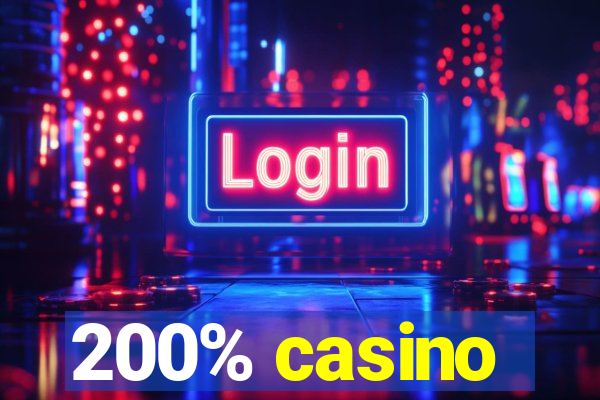 200% casino