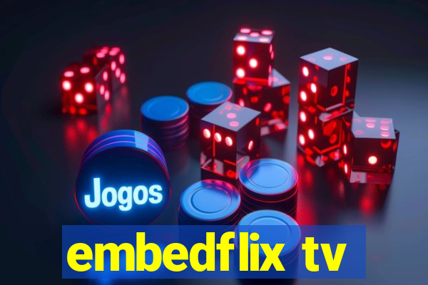 embedflix tv