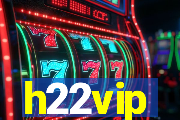 h22vip